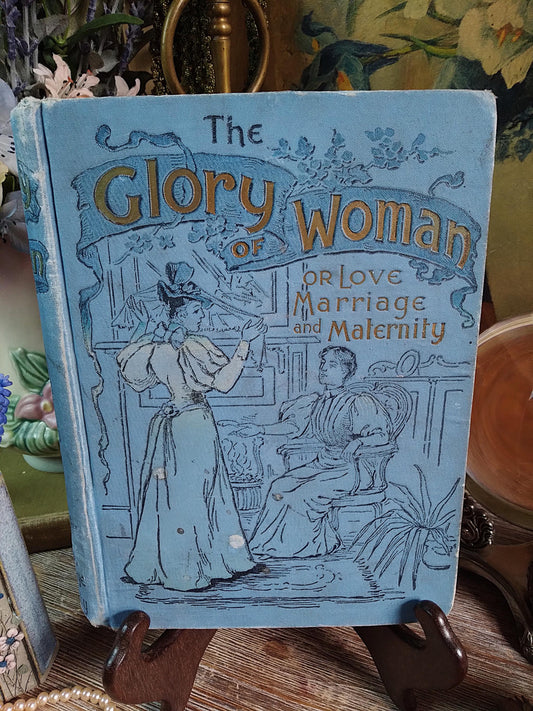1896 Antique Book — The Glory of Woman