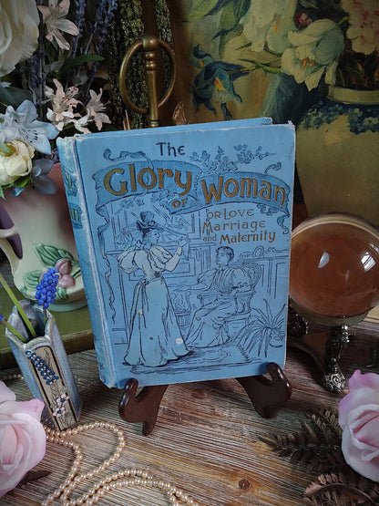 1896 Antique Book — The Glory of Woman