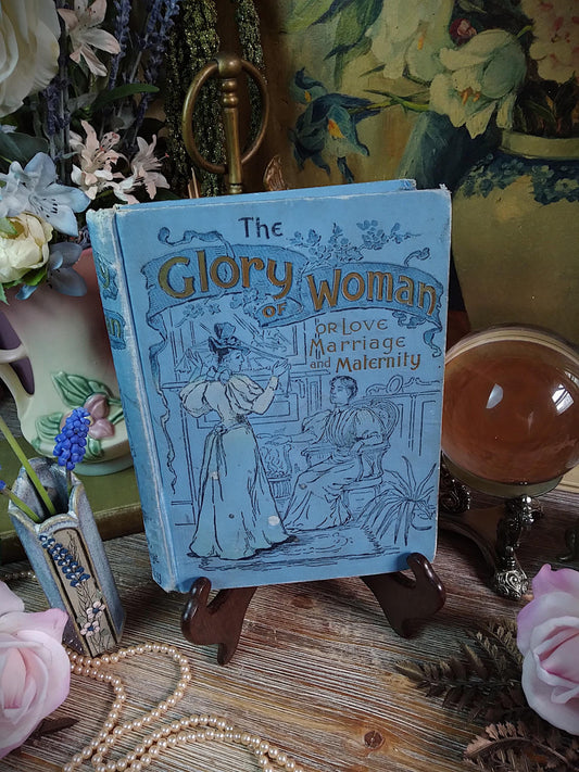 1896 Antique Book — The Glory of Woman